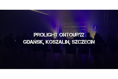 Summary of Prolight OnTour'22 - Gdansk, Koszalin, Szczecin